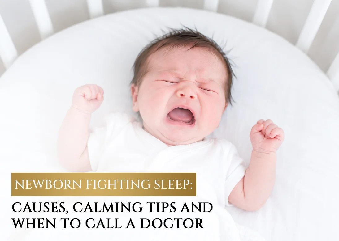 Newborn fighting sleep calming tips and causes